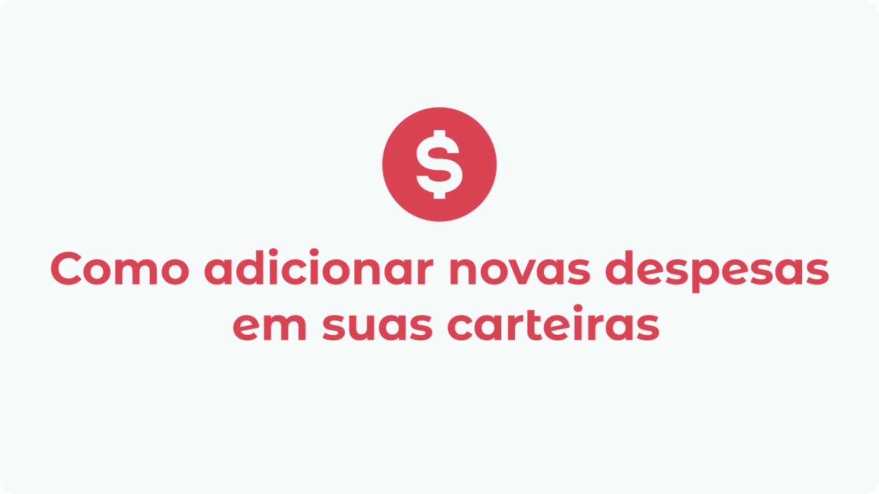 Como adicionar novas despesas em suas carteiras Como adicionar novas despesas em suas carteiras